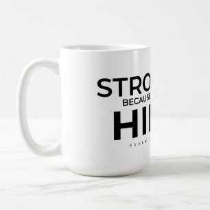 Christian Mug Psalm 28:7 Strong in Him