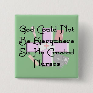 Christian Nurse Gifts "God Could Not Be Everywhere 2 Inch Square Button