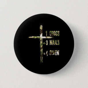 Christian One Cross Plus Three Nails Equals Forgiv 2 Inch Round Button
