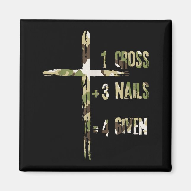 Christian One Cross Plus Three Nails Equals Forgiv Magnet (Front)