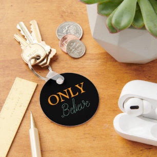 Christian ‘Only Believe’ Custom Name Keychain