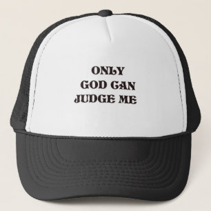 Christian "Only God Can Judge Me" Design Trucker Hat