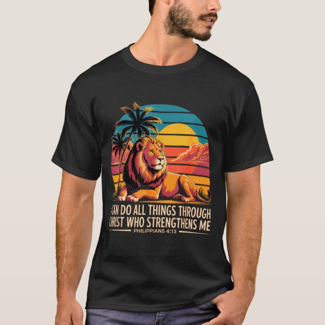 Christian Philipans 4 13 Religious Lion Strength  T-Shirt (Front)