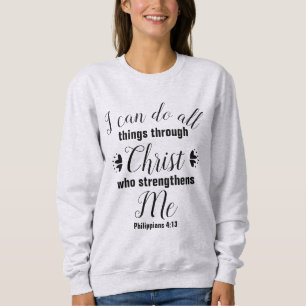 Christian Philippians 4:13 Bible Verse Sweatshirt