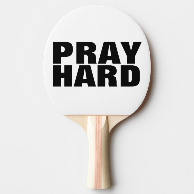 Christian Ping Pong Paddles PRAY HARD (Front)