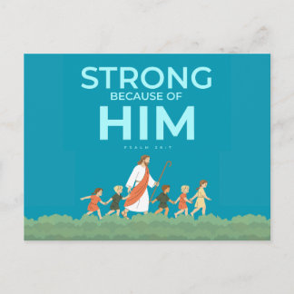 Christian Postcard Psalm 28:7 Strong in Him