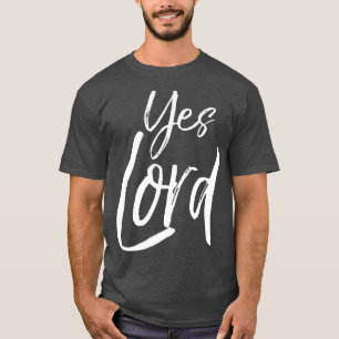 Christian Praise  Worship Quote Faith Gift Yes T-Shirt