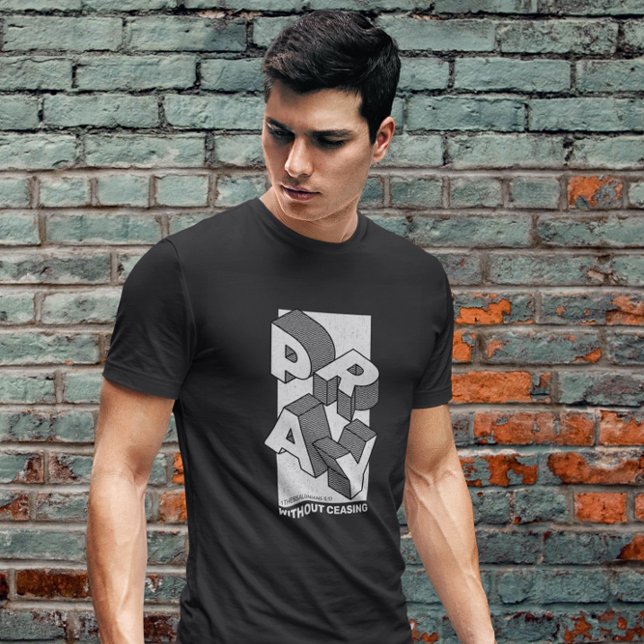 Christian Pray Without Ceasing Modern Design T-Shirt (Creator Uploaded)