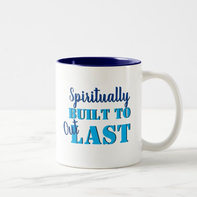 Christian Prayer SPIRITUALLY BUILT TO OUTLAST Two-Tone Coffee Mug (Right)