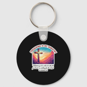 Christian Preacher Preaching Is My Ministry Jesus  Keychain