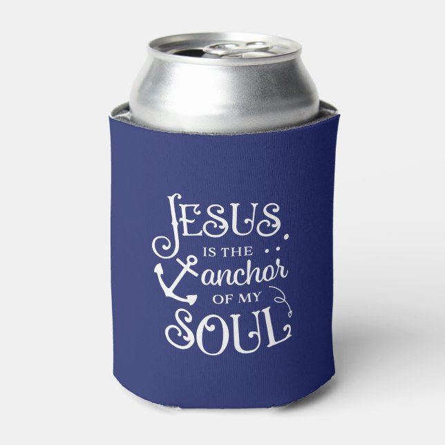 Christian Quote Jesus is the Anchor of My Soul Can Cooler (Can Front)