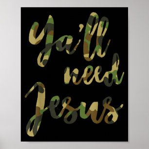 Christian Quote Yall Need Jesus Redleg Camo Poster