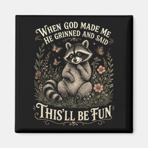 Christian Raccoon Faith Humour God Made He Grinned Magnet