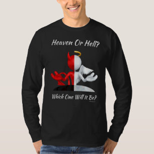 Christian Religious Church Satan God Heaven Or Hel T-Shirt