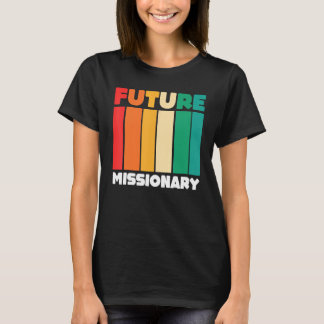 Christian Religious Missionaries  Retro Future Mis T-Shirt