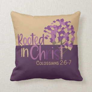 Christian Rooted In Christ Colossians 2:7 Bible Throw Pillow