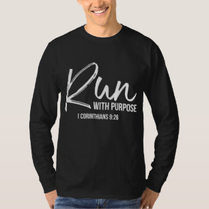 Christian Runner Gift Running Gear Run With Purpos T-Shirt