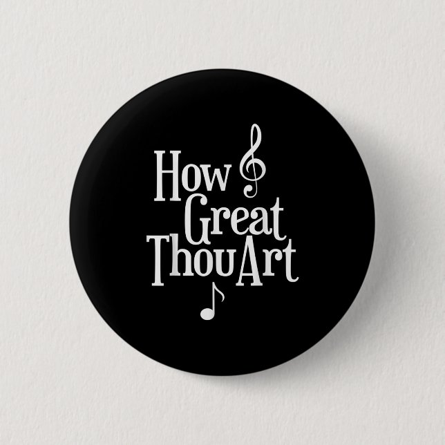 Christian S How Great Thou Art  2 Inch Round Button (Front)