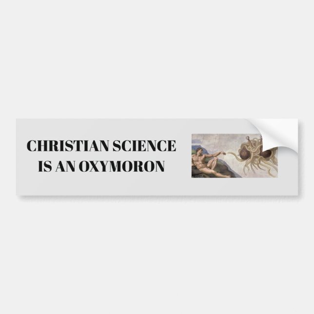 Christian Science is an Oxymoron Bumper Sticker (Front)