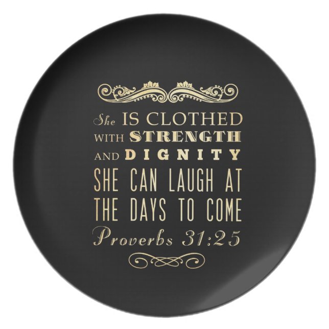 Christian Scriptural Bible Verse - Proverbs 31:25 Plate (Front)