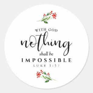 Christian Scripture Nothing shall be Impossible Classic Round Sticker