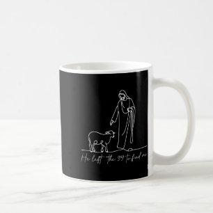 Christian Shirt He Left The 99 To Find Me Religiou Coffee Mug