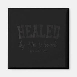 Christian Shirt Women Men Healed By His Wounds Wor Magnet