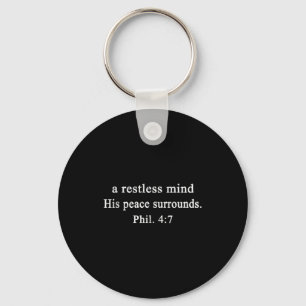 Christian Shirts A Restless Mind His Peace Worship Keychain