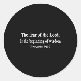 Christian Shirts The Fear Of The Lord Proverbs Wor Classic Round Sticker