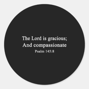 Christian Shirts The Lord Is Gracious Worship Fait Classic Round Sticker