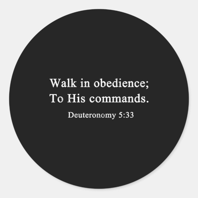 Christian Shirts Walk In Obedience To His Commands Classic Round Sticker (Front)