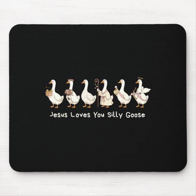 Christian Silly Goose Jesus Loves You Christian Fa Mouse Pad (Front)
