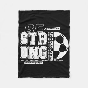 Christian Soccer Bible Verse Strong Courageous Fai Fleece Blanket