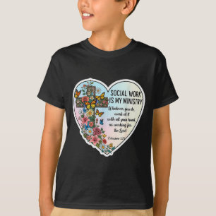 Christian Social Worker Work Is My Ministry Bible T-Shirt