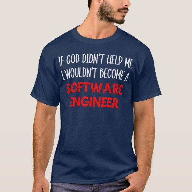 Christian Software Engineer Quote girl T-Shirt (Front)