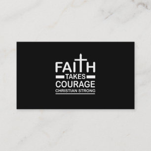 Christian Strong Faith Takes Courage Religious Business Card