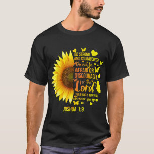 Christian Sunflower Joshua 19 Bible Verse Girls Pr T-Shirt
