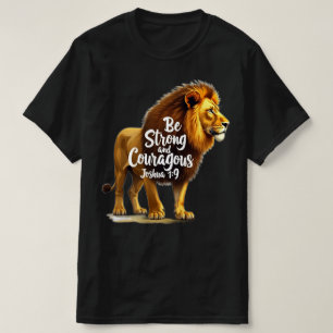 Christian T-Shirt   Be Strong and Courageous