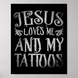 Christian Tattoo Artist Jesus Loves Me And My Tatt Poster