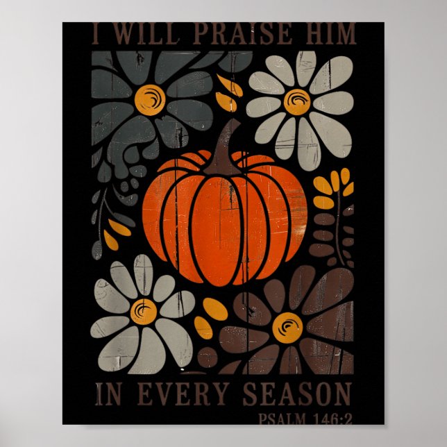 Christian Thanksgiving I Will Praise Him In Every  Poster (Front)