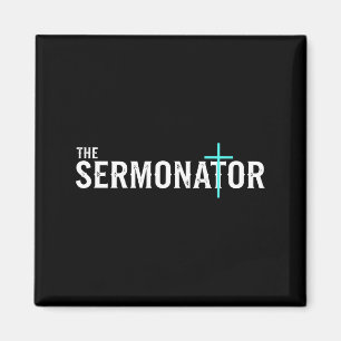 Christian The Sermonator - Pastor & Preacher C Magnet