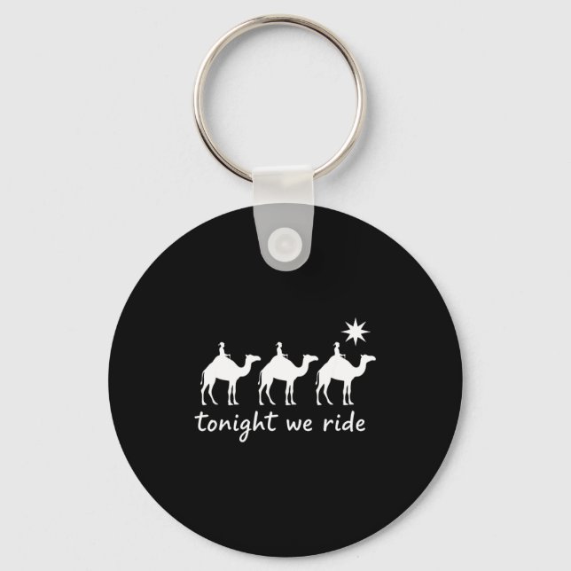 Christian Tonight We Ride Three Wise Men Christmas Keychain (Front)