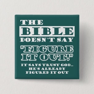 Christian Trust God Has It Figured Out 2 Inch Square Button