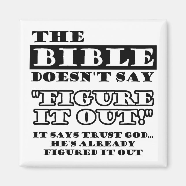 Christian Trust God Has It Figured Out Magnet (Front)