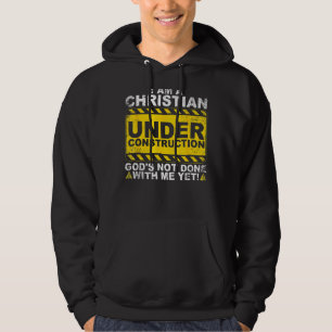 Christian Under Construction Catholic Men Women Hoodie