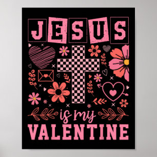 Christian Valentine Day Jesus Is My Valentine Day Poster