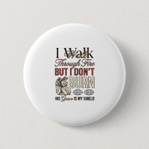 Christian Walk Through Fire Vintage 2 Inch Round Button