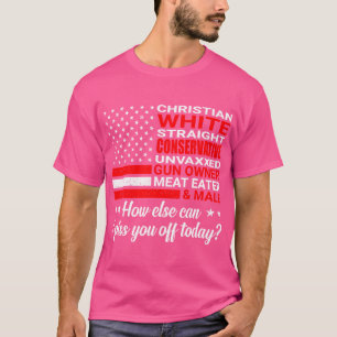 Christian White Straight Conservative Unvaxxed Gun T-Shirt