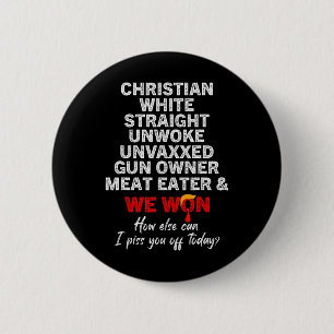 Christian White Straight Unwoke Unvaxxed Gun Owner 2 Inch Round Button