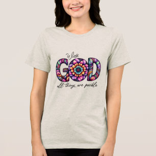 Christian With God All Things Are Possible Tri-Blend Shirt
